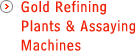 Gold Refining Plants & Assaying Machine